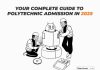 Polytechnic Admission 2025: Entrance Exam, Date, Eligibility
