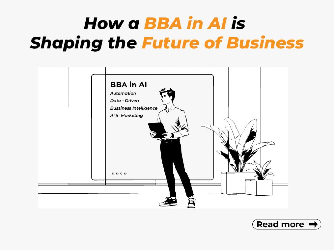 How a BBA in AI, IT, or Business Analytics Can Shape Your Future Career ...