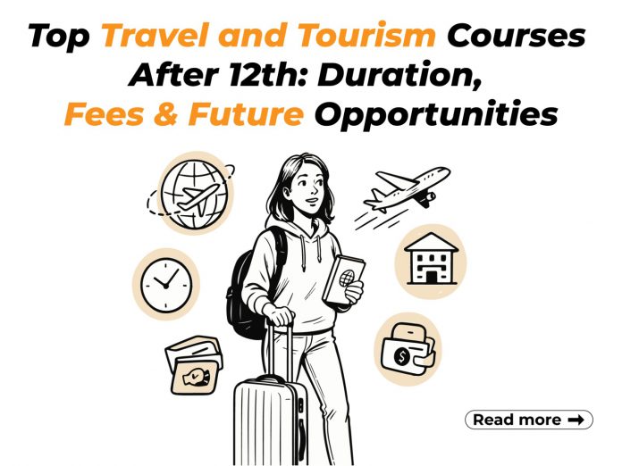 Top Travel and Tourism Courses After 12th