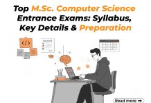 Top M.Sc. Computer Science Entrance Exams: Syllabus, Key Details & Preparation Top M.Sc. Computer Science Entrance Exams