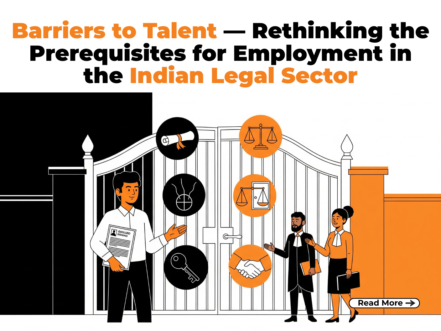 Barriers to Talent- Rethinking the Prerequisites for Employment in the Indian Legal Sector Barriers to Talent- Rethinking the Prerequisites for Employment in the Indian Legal Sector