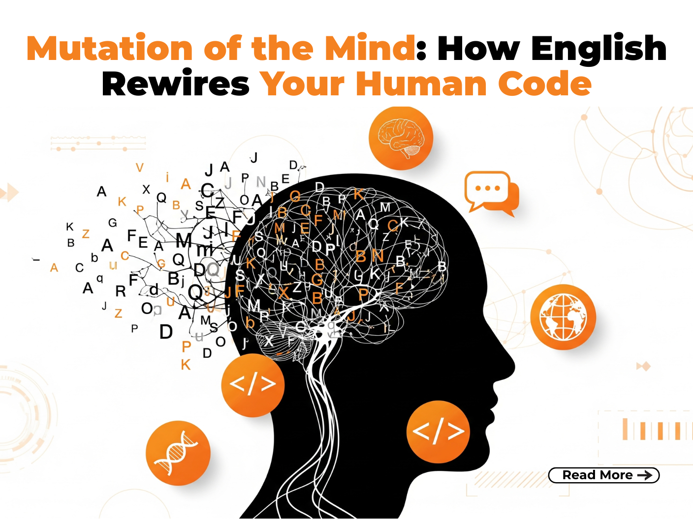 Mutation of the Mind: How English Rewires Your Human Code Mutation of the Mind: How English Rewires Your Human Code