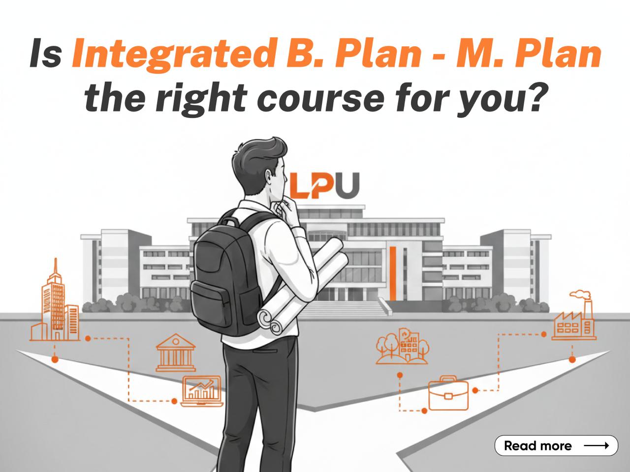 Is Integrated B. Plan – M. Plan the Right Course for You? Is Integrated B. Plan - M. Plan the Right Course for You?