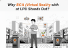 Why BCA (Virtual Reality with Artificial Intelligence) at LPU Stands Out? Why BCA (Virtual Reality with Artificial Intelligence) at LPU Stands Out?