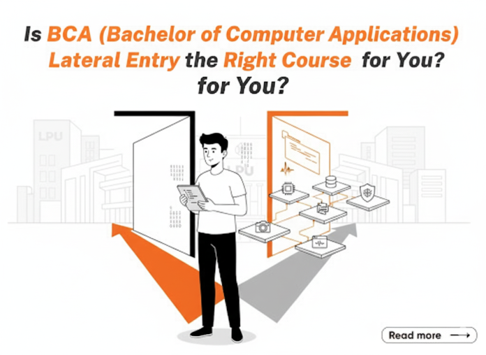 Is BCA (Bachelor of Computer Applications) Lateral Entry the Right Course for You