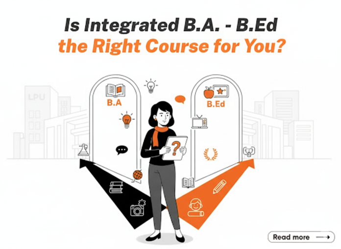 Is Integrated B.A. - B.Ed. the Right Course for You