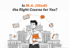 Is M.A. Hindi the Right Course for You? Is M.A. Hindi the Right Course for You