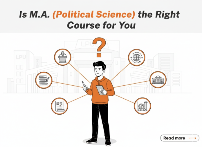 Is M.A. Political Science the Right Course for You?