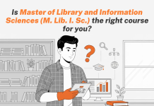 Is Master of Library and Information Sciences (M. Lib. I. Sc.) the Right Course for You? Is Master of Library and Information Sciences (M. Lib. I. Sc.) the Right Course for You
