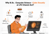 Why B.Sc. Computer Science – Cyber Security at LPU Stands Out? Why B.Sc. Computer Science – Cyber Security at LPU Stands Out