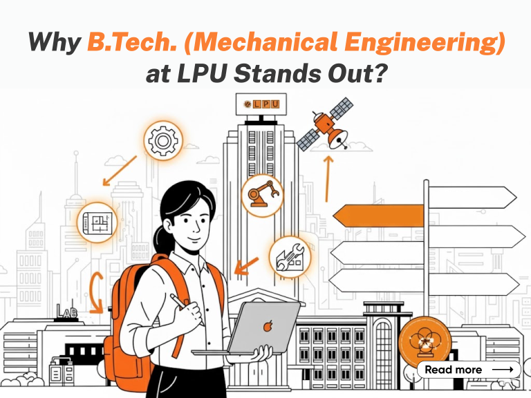 Why B.Tech. Mechanical Engineering at LPU Stands Out?