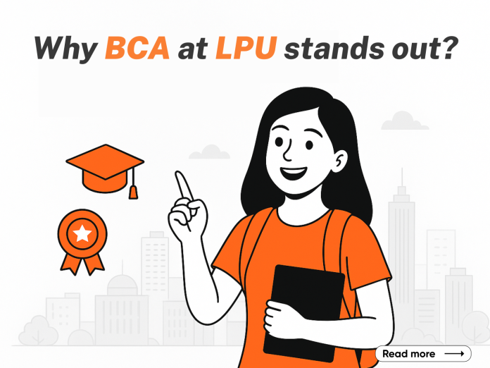 Why BCA at LPU Stands Out Why BCA at LPU Stands Out