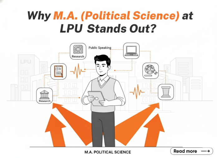 Why M.A. Political Science at LPU Stands Out