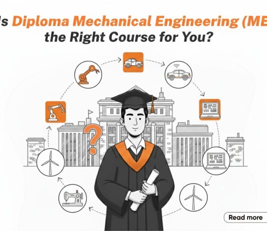 Is Diploma Mechanical Engineering (ME) the Right Course for You? Diploma Mechanical Engineering (ME) the Right Course for You