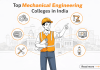 Top Mechanical Engineering Colleges in India Top Mechanical Engineering Colleges in India
