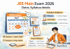 JEE Main 2026 Exam Date, Syllabus, Pattern & Complete Guide JEE Main 2026 Exam