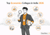 Top Economics Colleges in India 2026 | BA, BSc, MA Guide Top Economics Colleges in India