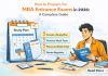 How to Prepare for MBA Entrance Exams in 2026: A Complete Guide MBA Entrance Exams 2026