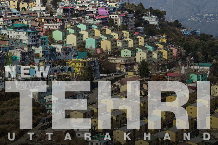Story Behind The New Tehri Town Story Behind The New Tehri Town